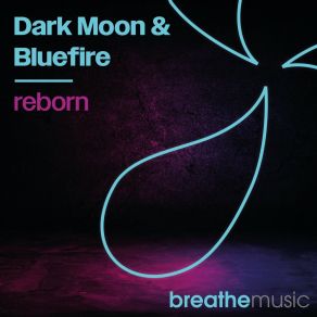 Download track Reborn (Factoria Remix) BluefireFactoria