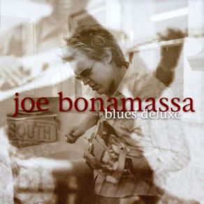 Download track Blues Deluxe Joe Bonamassa