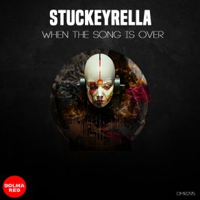 Download track WHEN THE SONG IS OVER STUCKEYRELLA