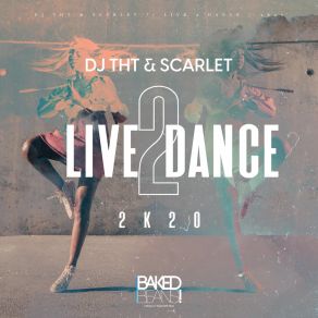 Download track Live 2 Dance 2k20 (Extended Mix) Scarlet