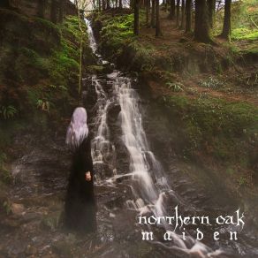 Download track Maiden (Revisited) Northern Oak