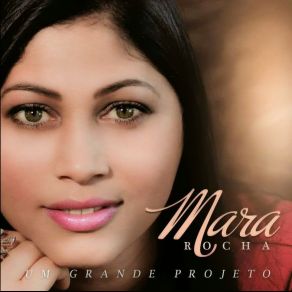 Download track Um Grande Projeto Mara Rocha