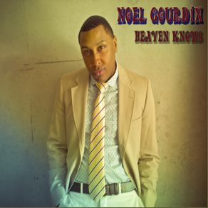 Download track Heaven Knows Noel Gourdin