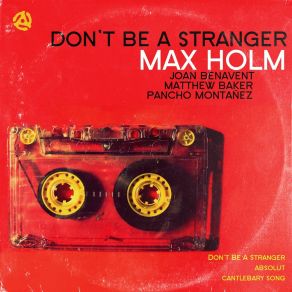 Download track Absolut Max HolmMatthew Baker, Joan Benavent, Pancho Montañez