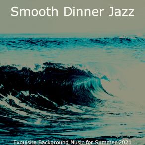 Download track Quiet Saxophone Bossa Nova - Vibe For Beach Parties Smooth Dinner Jazz