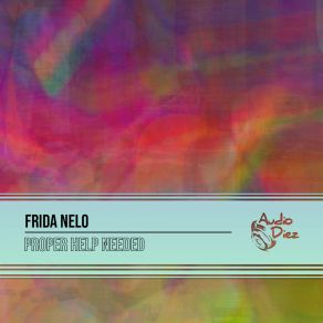 Download track Proper Help Needed (Original Mix) Frida Nelo