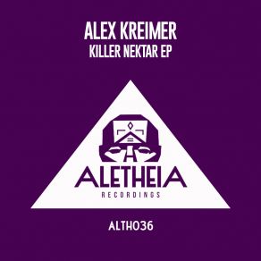 Download track Killer Nektar (Original Mix) Alex Kreimer