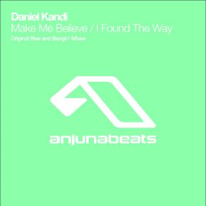 Download track Make Believe (Original Mix) Daniel Kandi