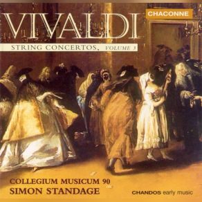 Download track Concerto For Strings In G Major 'Concerto Alla Rustica', RV151 - II. Adagio Simon Standage, Collegium Musicum 90