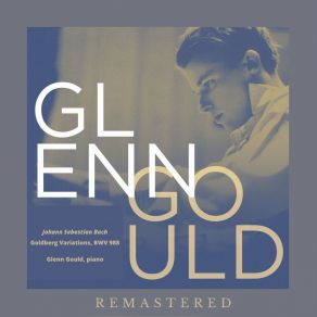 Download track Goldberg Variations, BWV 988: Variatio 5 A 1 Ovvero 2 Clav. (Remastered) Glenn Gould