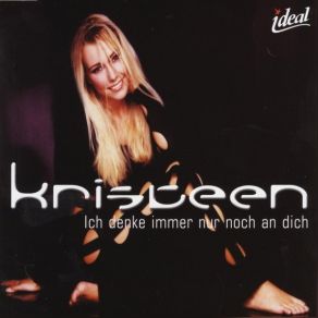 Download track Ich Denke Immer Nur Noch An Dich (Club Extended) Kristeen