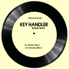 Download track Broken Word (Main Mix) Key HandlerThe Bass, DJ Steavy Boy