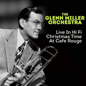 Download track Oh! So Good (Live) Glenn Miller And His Orchestra