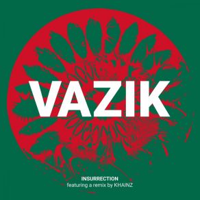 Download track Insurrection (Original Mix) Vazik