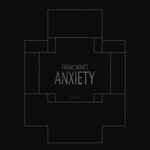 Download track Anxiety (Extended Mix) Franc. Marti