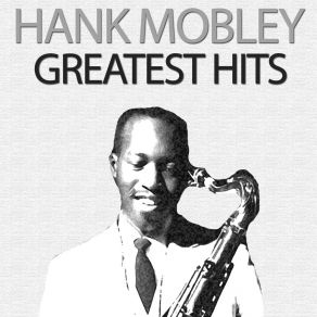 Download track The Mobe Hank Mobley