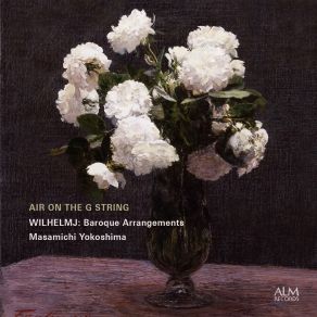 Download track Orchestral Suite No. 3 In D Major, BWV 1068: II. Air (Arranged For Violin And Piano By August Wilhelmj) Masamichi Yokoshima