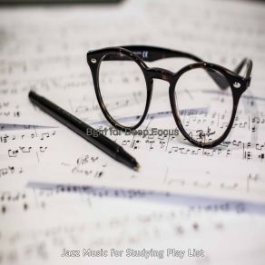 Download track Casual Ambience For Late Night Study Jazz Music For Studying Play List