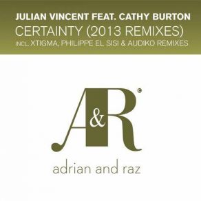 Download track Certainty (Xtigma Remix) Julian Vincent, Cathy BurtonXtigma