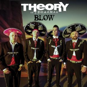 Download track Blow (Americana Version) [Edited] Theory Of A Deadman