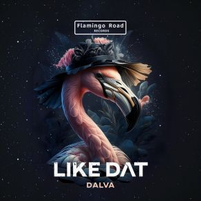 Download track Like Dat Dalva