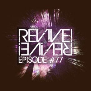 Download track Revive 077 (Proton Radio) Bear Moss