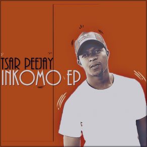 Download track Inkomo Tsar PeejaySaBz, Sthembele