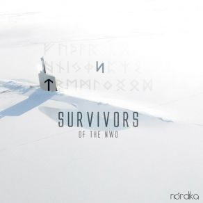 Download track Survivors (Of The NWO) Nordika