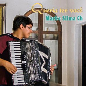 Download track Queria Ter Você (Acústica) Marko Slima Ch