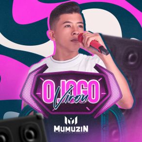 Download track Virei O Jogo Mumuzin Do Piseiro