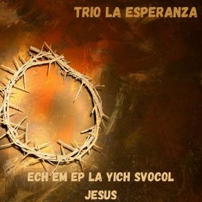 Download track Jna Oj Ti Cha Sutal TRIO LA ESPERANZA