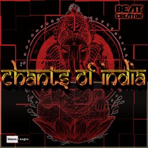 Download track Chants Of India (Extended Mix) Beatcreator