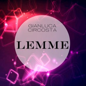 Download track Lemme Gianluca Circosta