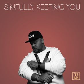 Download track Sinfully Keeping You (S. K. Y) The Tiny