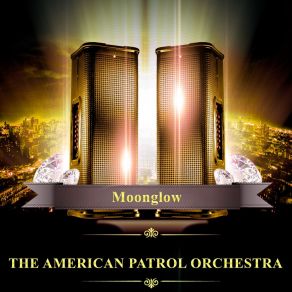 Download track I've Heard That Song Before The American Patrol Orchestra