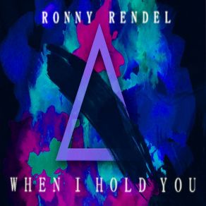 Download track When I Hold You Ronny Rendel