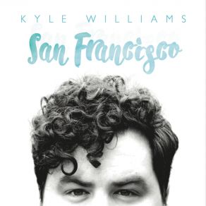 Download track San Francisco Kyle Williams