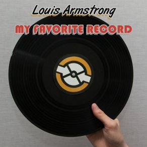 Download track They Say I Look Like God Louis Armstrong