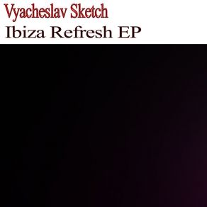 Download track New Life (Original Mix) Vyacheslav Sketch