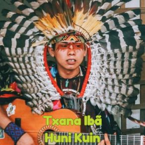 Download track Yube Mana Ibubu Txana Ibã Huni Kuin