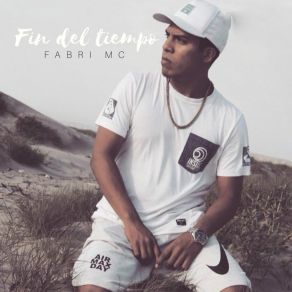 Download track Fin Del Tiempo Fabri Mc