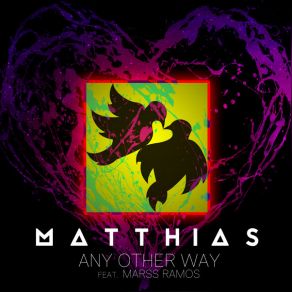 Download track Any Other Way (MDA Remix) MatthiasMarss Ramos