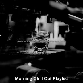 Download track Hot Ambiance For Americanos Morning Chill Out Playlist