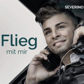 Download track Flieg Mit Mir (Instrumental Edit) Severino