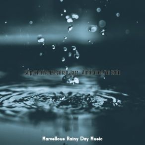 Download track Background For Cozy Days Marvellous Rainy Day Music