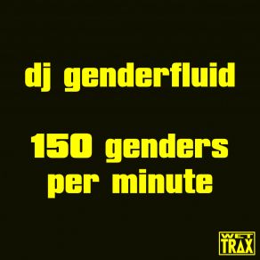 Download track The Future Is Non-Binary Dj Genderfluid