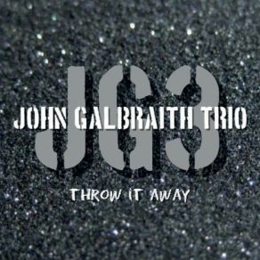 Download track Ain't No Looking Back John Galbraith Trio