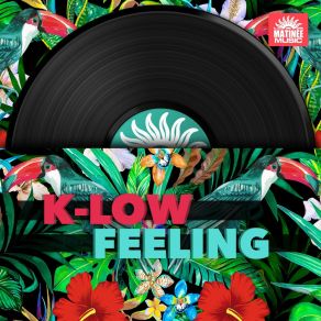 Download track Feeling (Tribal Mix) K-Low