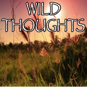 Download track Wild Thoughts - Tribute To DJ Khaled And Rihanna And Bryson Tiller Billboard