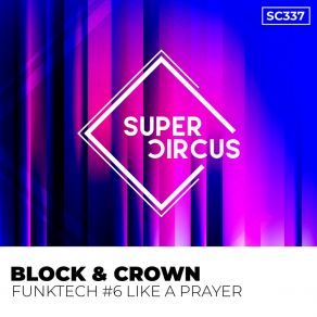 Download track Funktech # 6 Like A Prayer Block & Crown